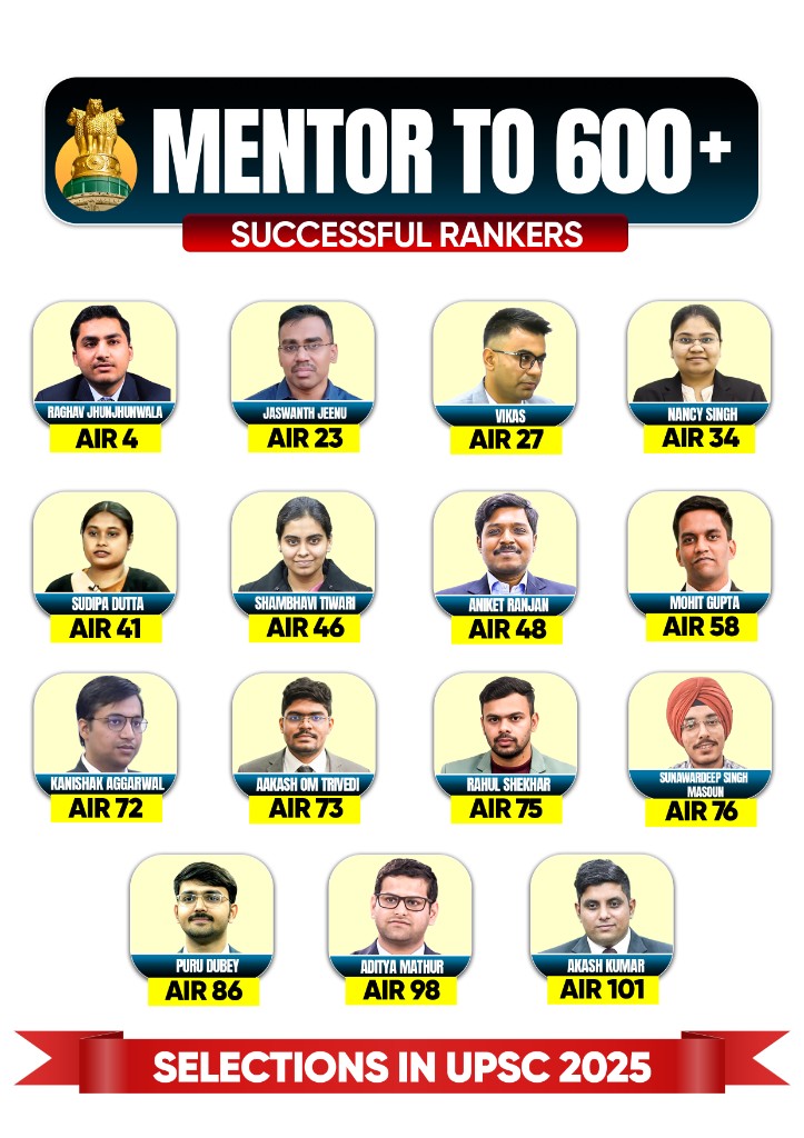 Mentor to 600+ Successful Rankers in UPSC 2025